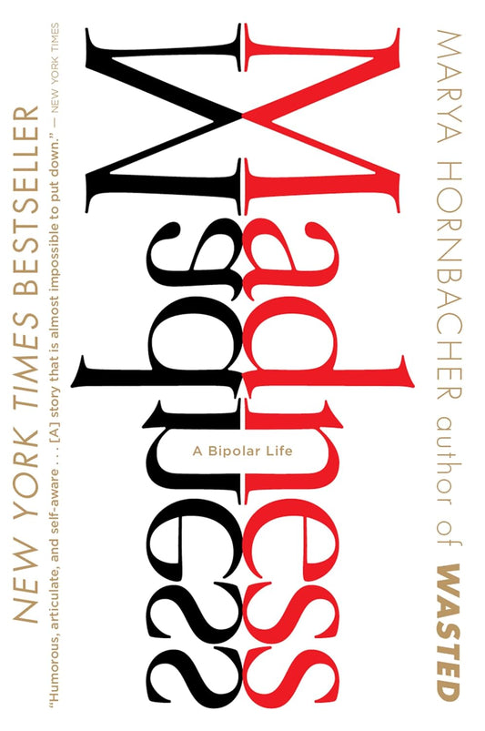 Madness: A Bipolar Life – Marya Hornbacher (Tapa blanda)