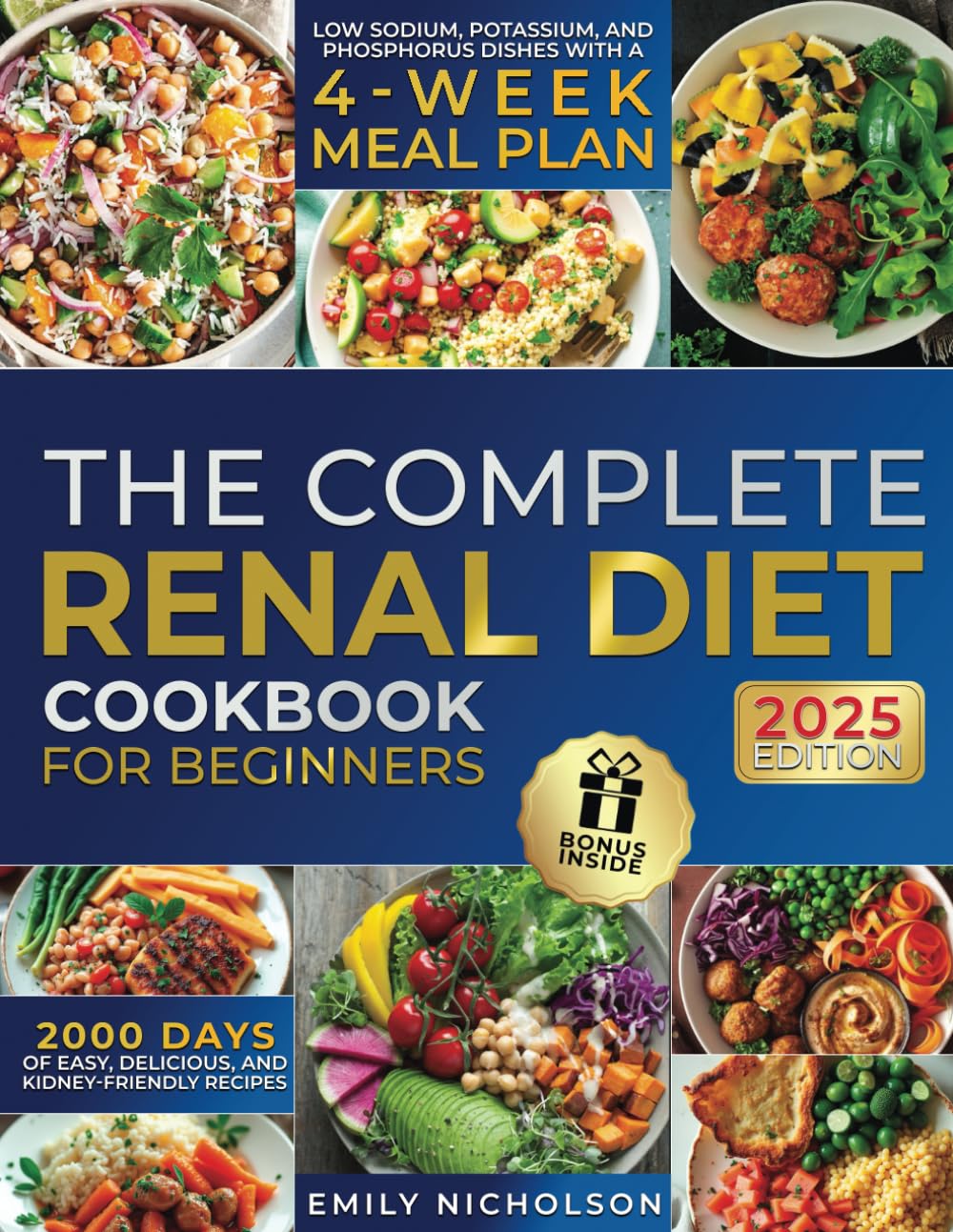 La Guía Completa de la Dieta Renal para Principiantes: 2000 Días de Recetas Fáciles y Deliciosas — Platos Bajos en Sodio, Potasio y Fósforo con Plan de Comidas de 4 Semanas