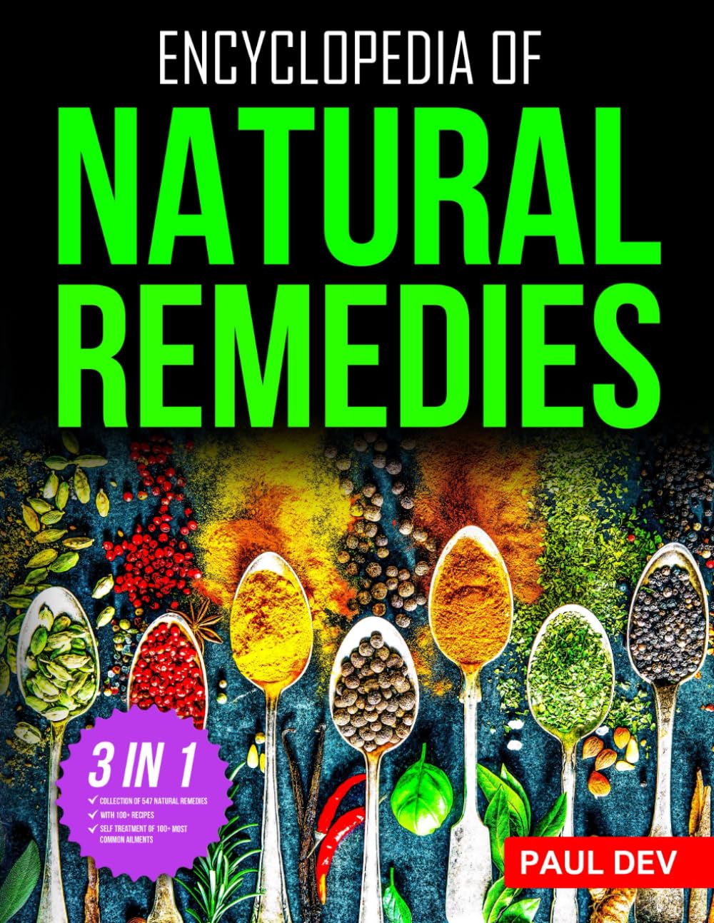Encyclopedia of Natural Remedies: Self Healing Book of 500+ Natural Herbal Home Remedies to Treat 110 Ailments with 100+ DIY Recipes for Herbalist Herbalism Herbology