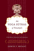 Los Yoga Sutras de Patanjali: Nueva edición, traducción y comentarios