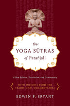 Los Yoga Sutras de Patanjali: Nueva edición, traducción y comentarios