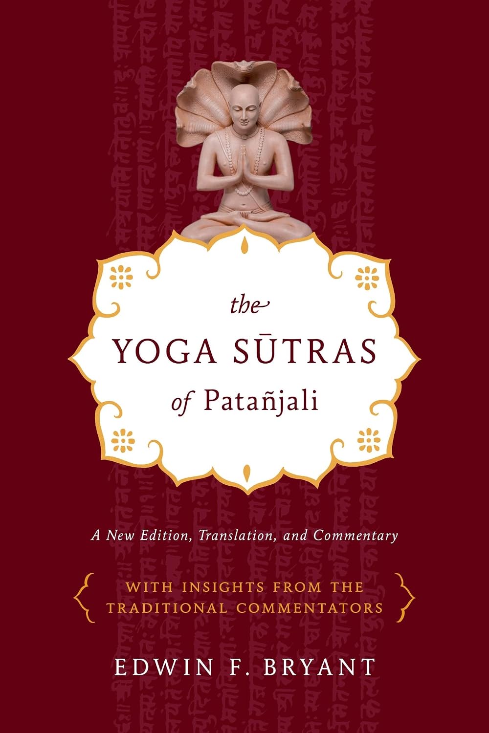 Los Yoga Sutras de Patanjali: Nueva edición, traducción y comentarios