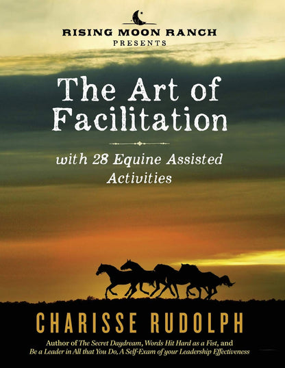The Art of Facilitation, with 28 Equine Assisted Activities – Image 1