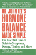 Hormone Balance Made Simple del Dr. John Lee: Guía esencial sobre síntomas, dosis, horario y más