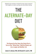 The Alternate Day Diet Revised: Activate Your 'Skinny Gene' and Lose Weight