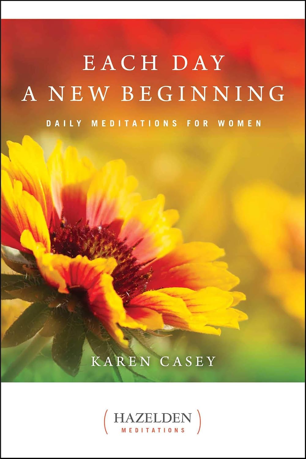 Cada día un nuevo comienzo: Meditaciones diarias para mujeres (Meditaciones de Hazelden)