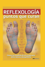 REFLEXOLOGÍA: PUNTOS QUE CURAN: conozca los beneficios de esta terapia para aliviar dolores y desequilibrios (MASAJES Y REFLEXOLOGIA) (Spanish Edition)