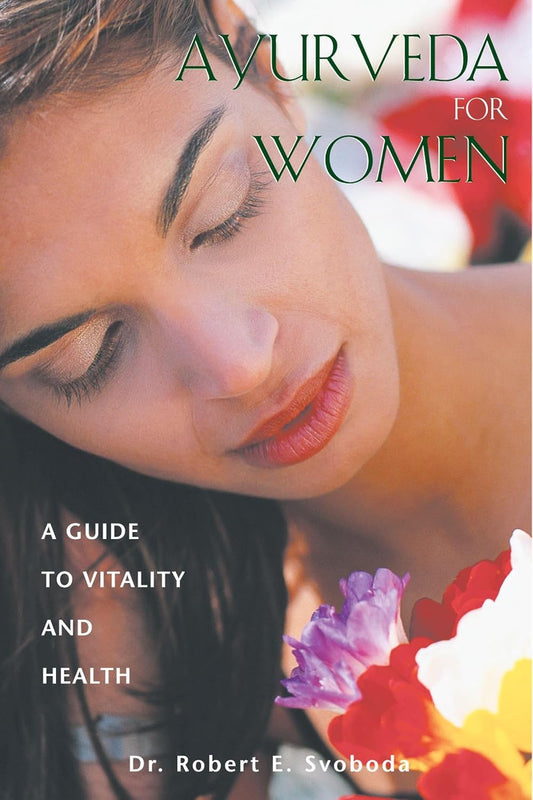 Ayurveda para Mujeres: Guía de vitalidad y salud