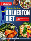 Science Backed Galveston Diet: The Comprehensive Approach to Nutrition and Weight Loss While Going through Menopause With Anti-inflammatory Easy and Fast Recipes