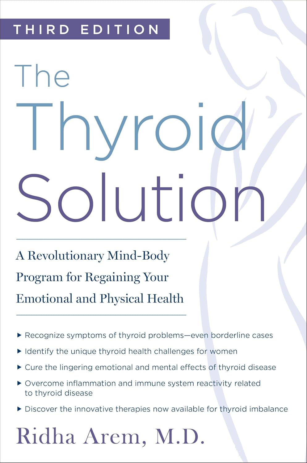 The Thyroid Solution (Third Edition): A Mind-Body Program for Reclaiming Your Emotional and Physical Health
