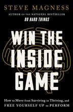 Win the Inside Game: Cómo pasar de sobrevivir a prosperar y liberarte para rendir al máximo