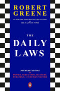 The Daily Laws: 366 Meditaciones sobre Poder, Seducción, Maestría, Estrategia y Naturaleza Humana
