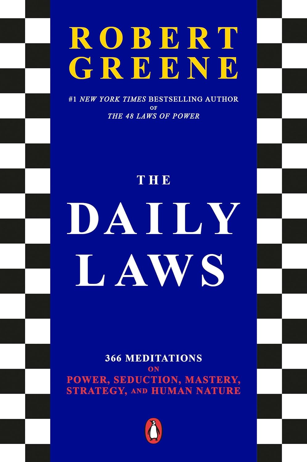 The Daily Laws: 366 Meditaciones sobre Poder, Seducción, Maestría, Estrategia y Naturaleza Humana
