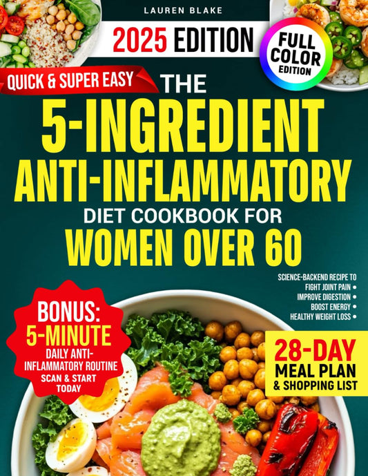 Libro de cocina de dieta antiinflamatoria de 5 ingredientes para mujeres mayores de 60