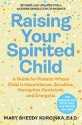 Raising Your Spirited Child: An Updated and Modern Edition of the Classic Parenting Guide (Spirited Series, 6)