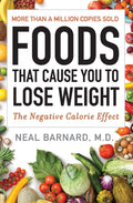 Foods That Cause You to Lose Weight: The Negative Calorie Effect - Neal Barnard M.D.