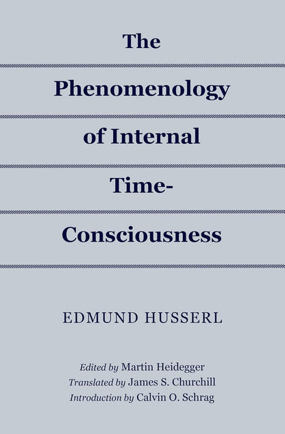 The Phenomenology of Internal Time-Consciousness – Image 1
