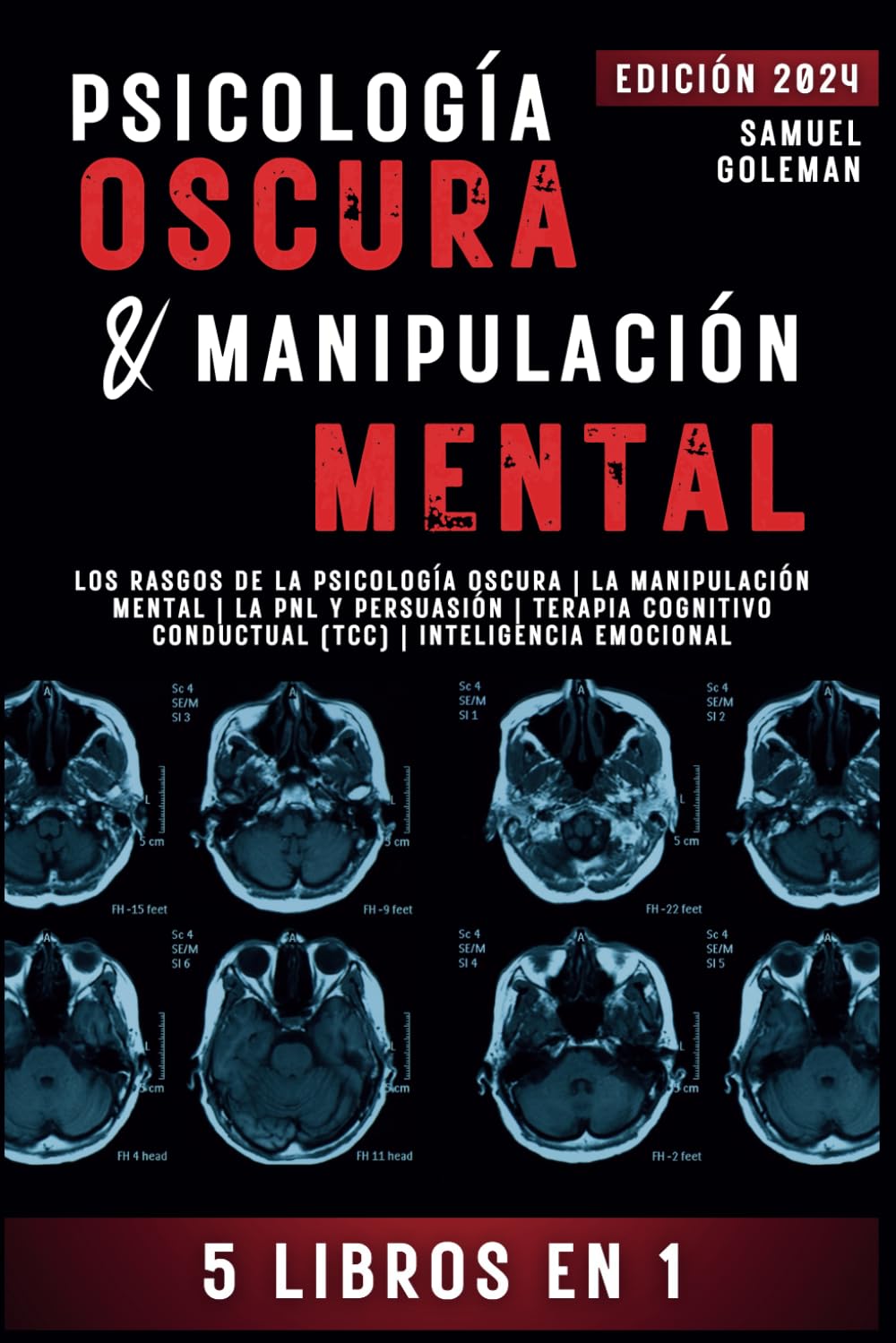 PSICOLOGÍA OSCURA & MANIPULACIÓN MENTAL: 5 libros en 1 | Los Rasgos de la Psicología Oscura | La Manipulación Mental | La PNL y Persuasion | Terapia ... | Inteligencia Emocional (Spanish Edition)
