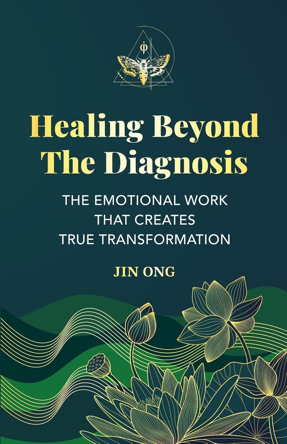 Healing Beyond Diagnosis: Emotional Healing for Chronic Illnesses, Autoimmune Conditions, and Cancer — Release Trauma, Reclaim Your Power, and Transform Your Life