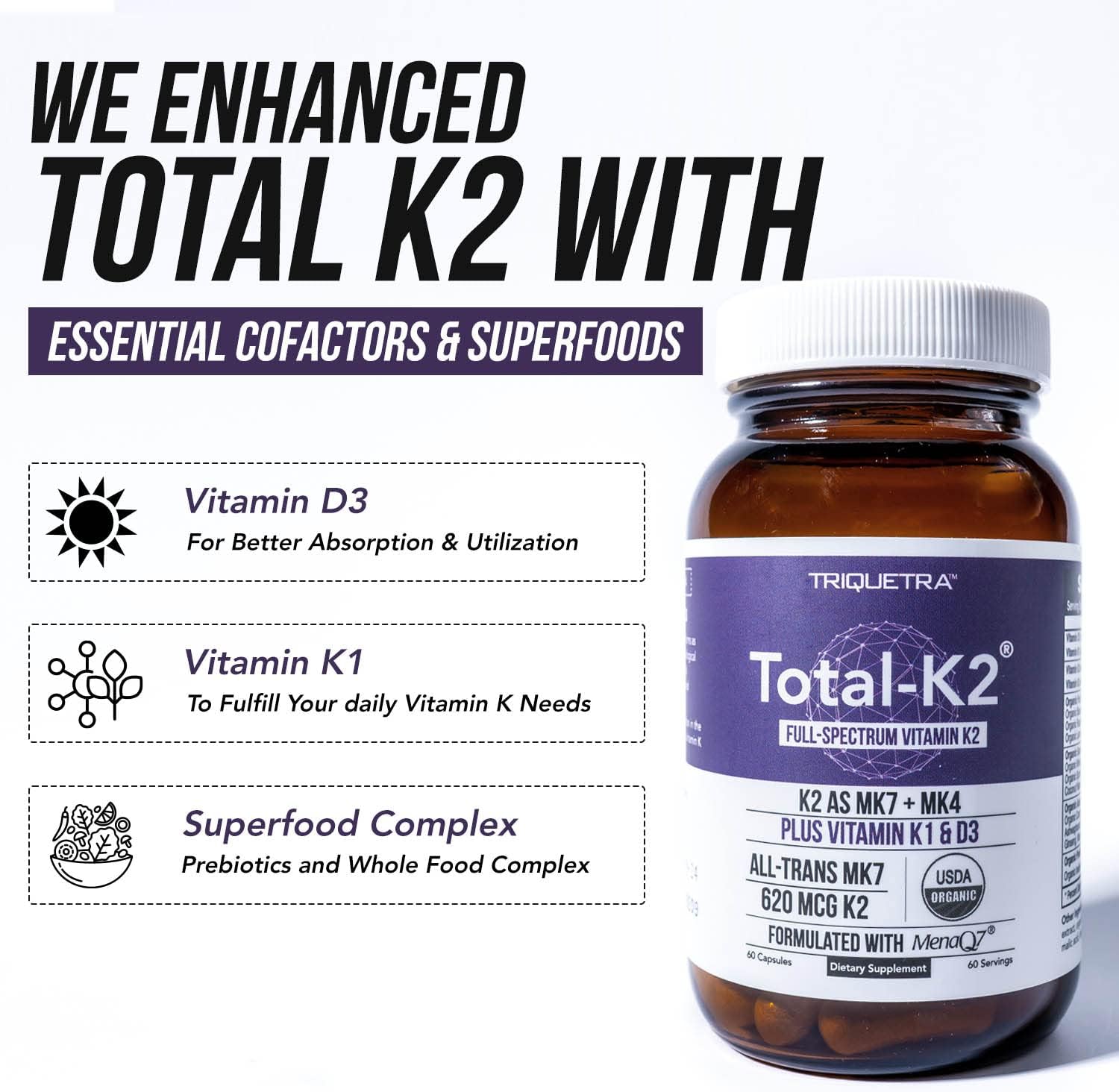 Total K2® | Vitamina K2 como MK7 y MK4 | Más K1 y Cofactor de Vitamina D3 – 620 mcg de K2 por Dosis – All-Trans MK7 de MenaQ7® – Vitamina K de Espectro Completo – Vegano, Certificado Orgánico (60 Cápsulas)