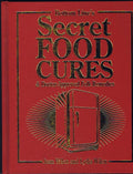 Secret Food Cures: Remedios Alimenticios Secretos