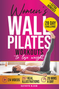 Rutinas de Pilates en la Pared para Mujeres: Pasos comprobados para quemar grasa y tonificarse en 20 minutos al día sin experiencia previa