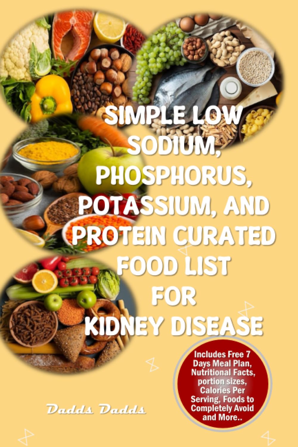 Lista de Alimentos Bajos en Sodio, Fósforo, Potasio y Proteínas para la Enfermedad Renal