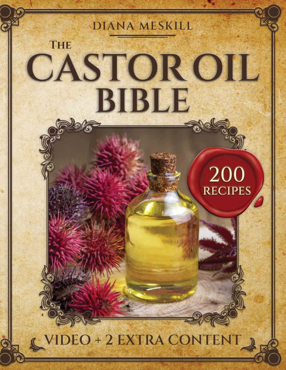 La Biblia del Aceite de Ricino: Descubre el poder del aceite de ricino con 200 recetas probadas para la curación, belleza, alivio del dolor y bienestar natural respaldadas por la ciencia