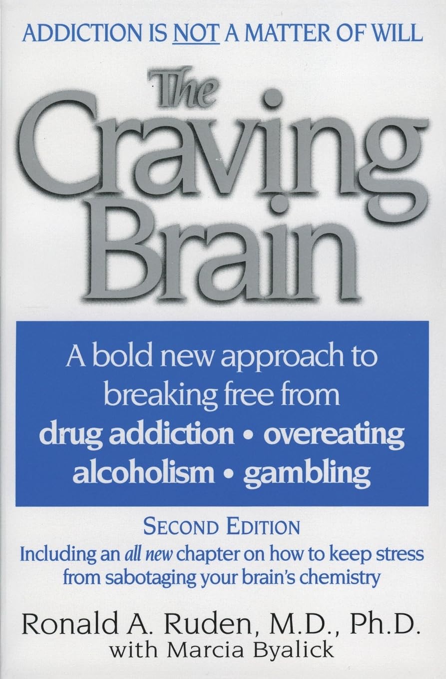 The Craving Brain: Un Enfoque Revolucionario para Liberarse de las Adicciones – Dr. Ronald A. Ruden
