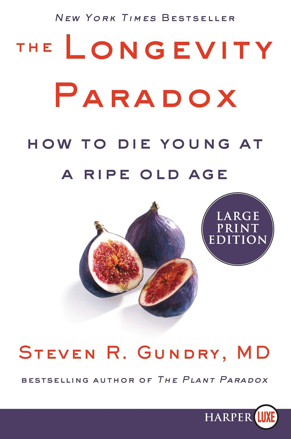 The Longevity Paradox: Cómo morir joven a una edad avanzada (The Plant Paradox, 4)