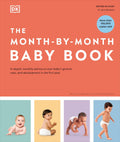 Baby's First Year Month by Month: Detailed monthly advice on your baby's growth, care, and development during the first year