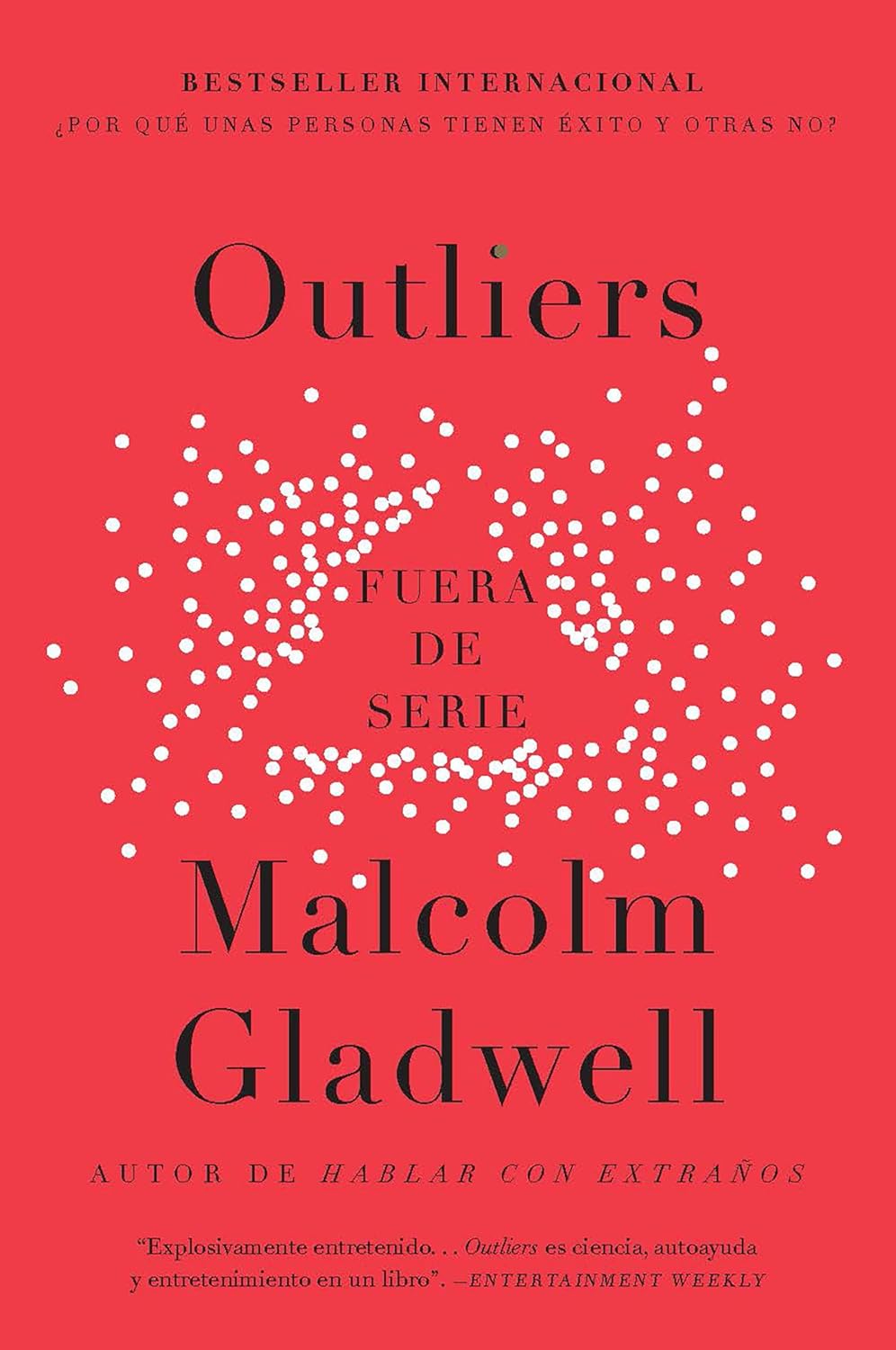 Outliers (Fuera de serie) / Outliers: The Story of Success (Spanish Edition)