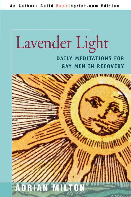 Luz de lavanda: Meditaciones diarias para hombres homosexuales en recuperación