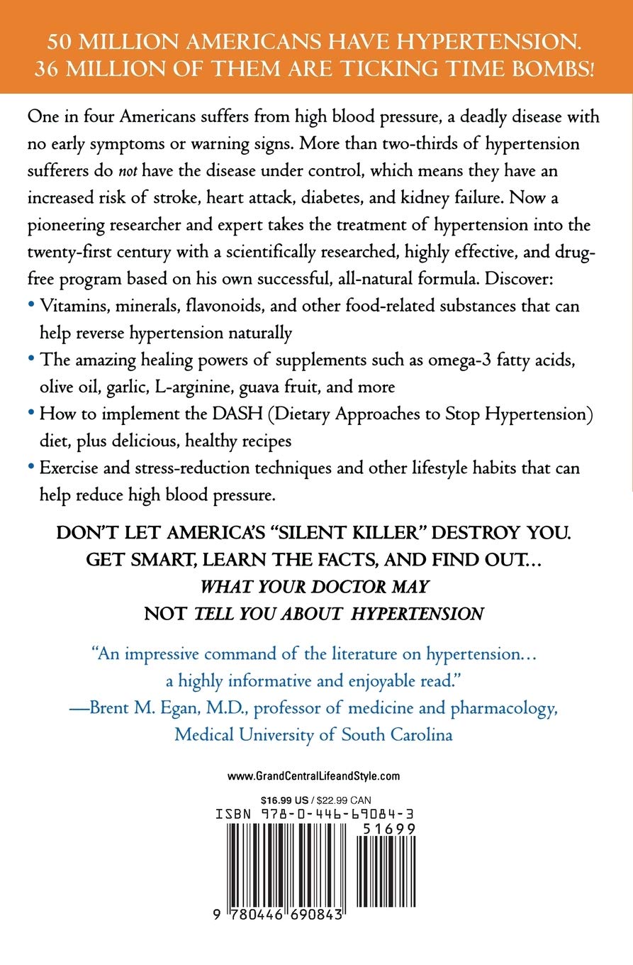 What Your Doctor May Not Tell You About Hypertension: The Revolutionary Nutrition and Lifestyle Program to Fight High Blood Pressure
