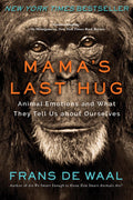 El último abrazo de mamá: las emociones de los animales y lo que nos enseñan sobre nosotros mismos
