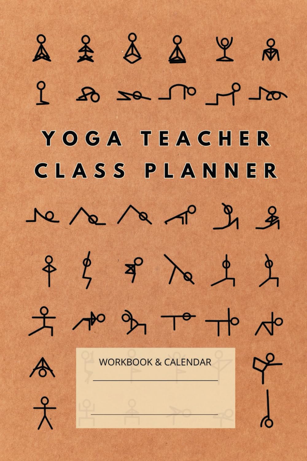 Yoga Teacher Class Planner: 36 Plantillas de Secuencias para Instructores de Yoga Restaurativo, Vinyasa, Hatha – Incluye 6 Clases Listas, Guía de 90 Posturas y Calendario Anual