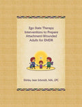 Ego State Therapy Interventions to Prepare Attachment-Wounded Adults for EMDR