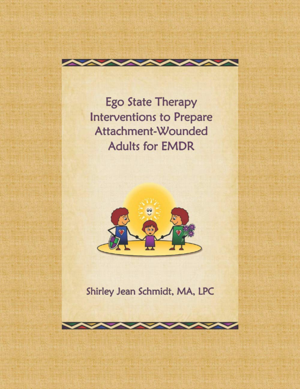 Ego State Therapy Interventions to Prepare Attachment-Wounded Adults for EMDR
