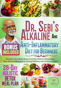DR. SEBI'S ALKALINE AND ANTI-INFLAMMATORY DIET FOR BEGINNERS: Revitalize Your Body, Boost Immunity, Reduce Inflammation. Your Ultimate Blueprint to ... Limitless Vitality.. (The Sebi Health Series)