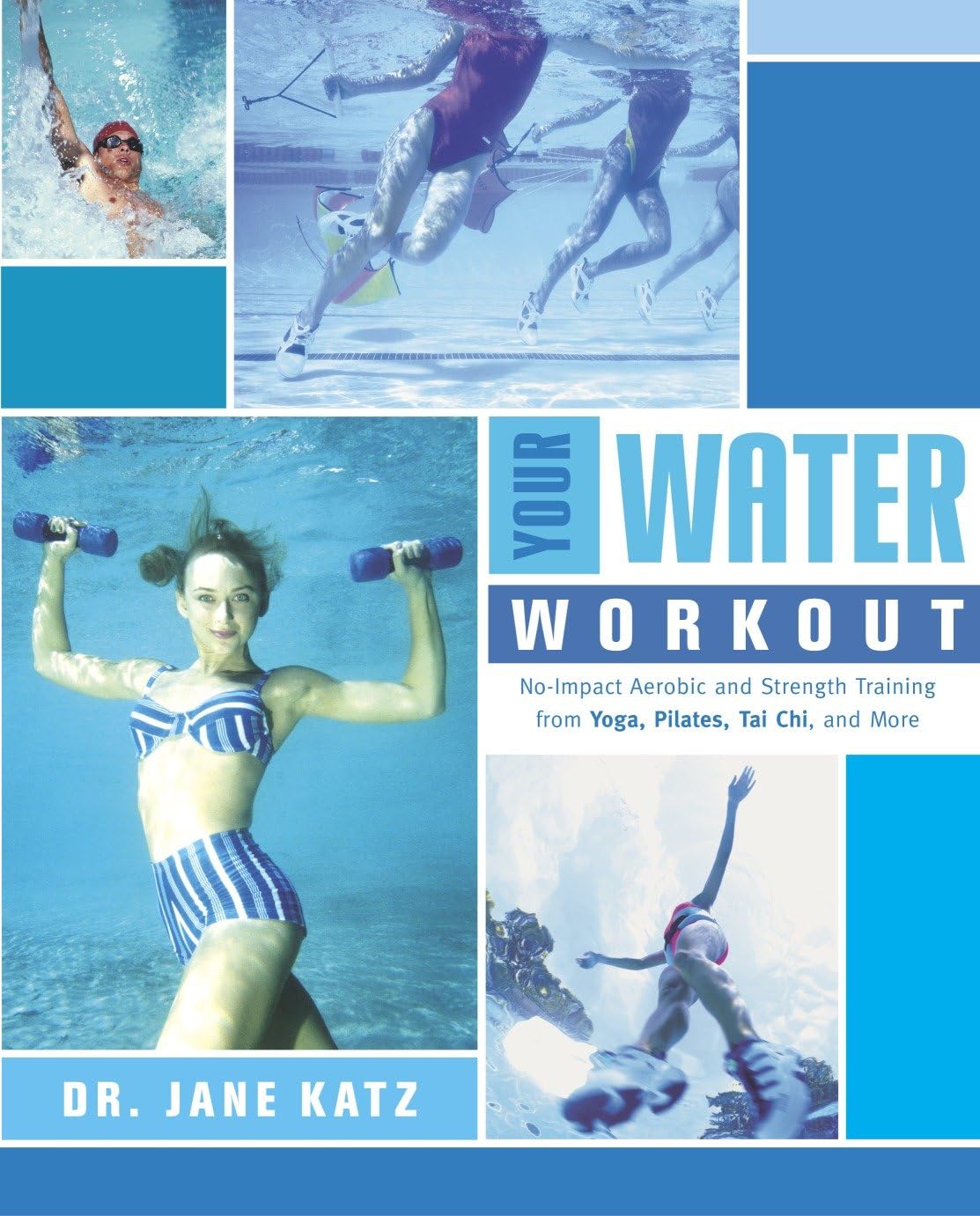 Your Water Workout: No-Impact Aerobic and – Yoga acuático: posturas adaptadas para mejorar el equilibrio y la – Image 1