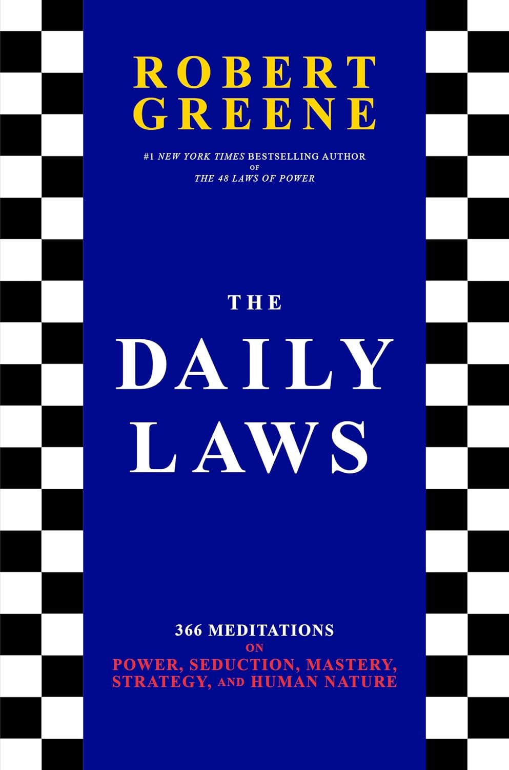 The Daily Laws: 366 meditaciones sobre poder, seducción, maestría, estrategia y naturaleza humana