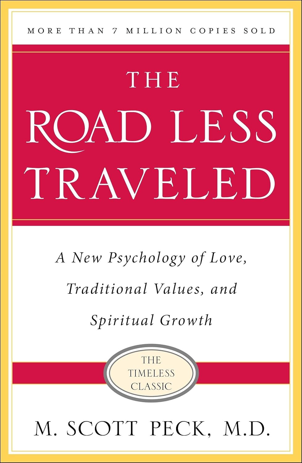 The Road Less Traveled, Timeless Edition: A New Psychology of Love, Traditional Values and Spiritual Growth