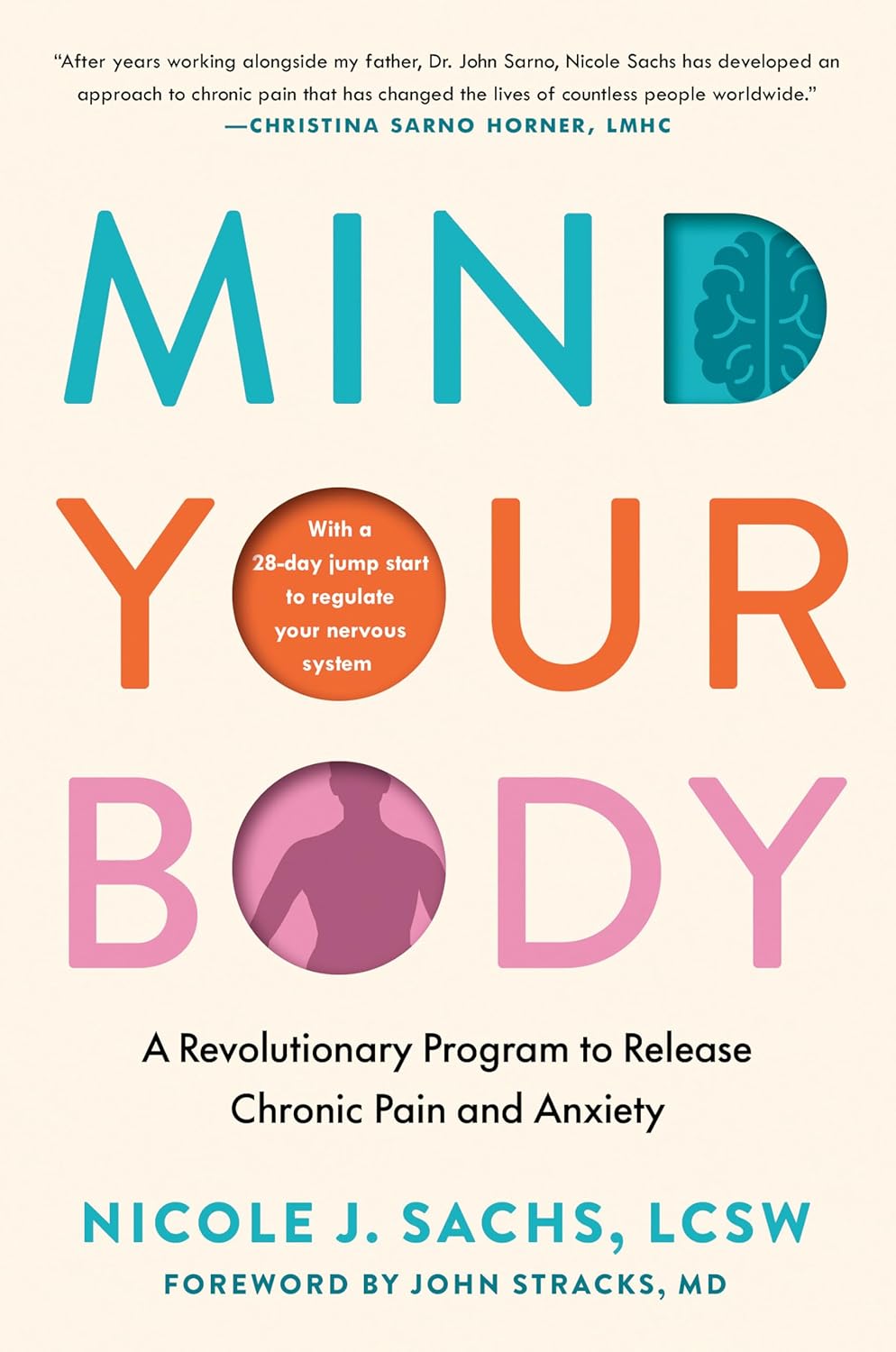 Cuida tu cuerpo: un programa revolucionario para liberar el dolor crónico y la ansiedad