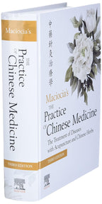 The Practice of Chinese Medicine: Treating Illnesses with Acupuncture and Chinese Herbs