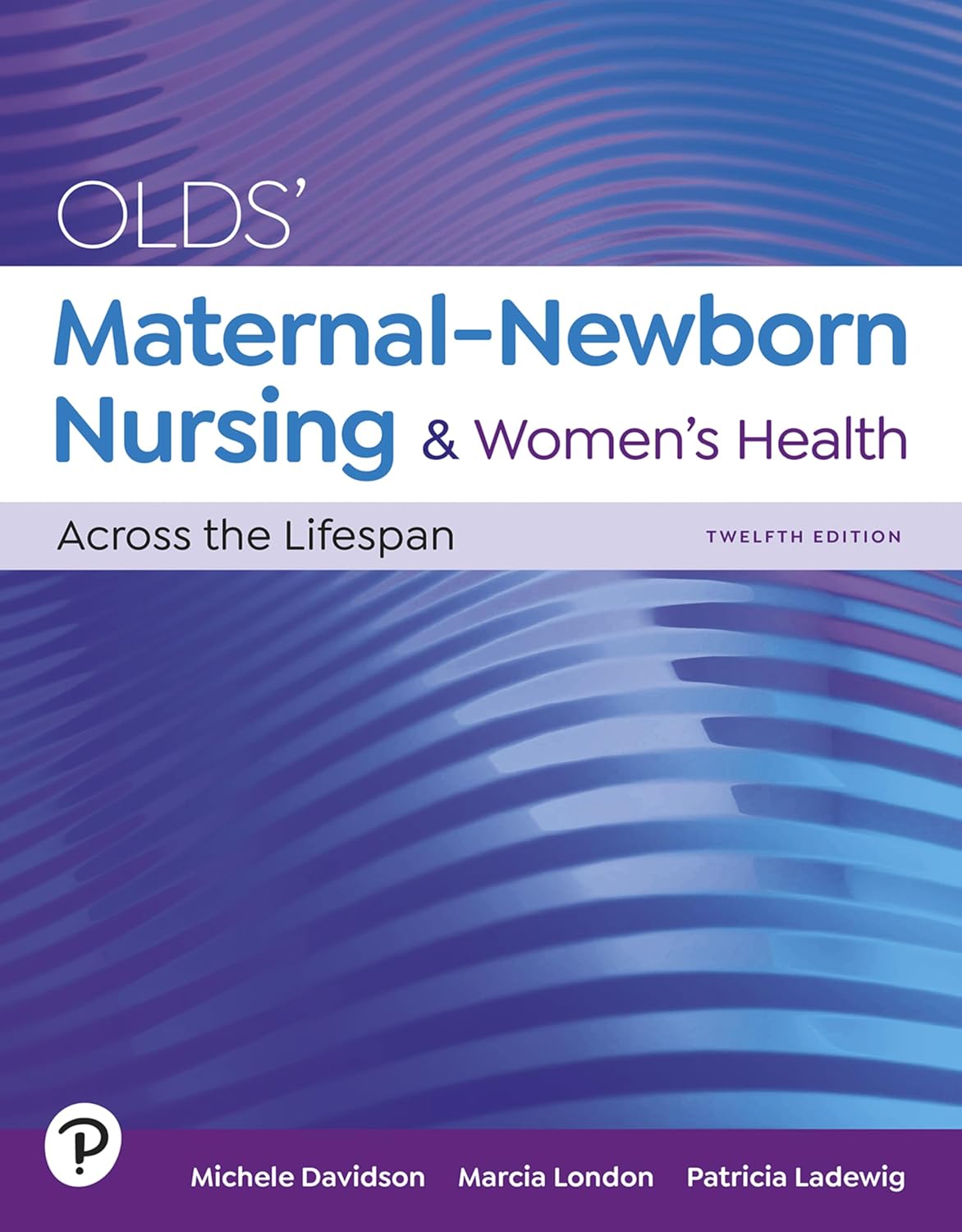 Enfermería Materno-Neonatal y Salud Femenina de Olds a lo largo de la vida