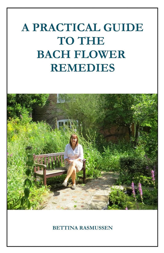 A Practical Guide To The Bach Flower Remedies