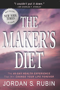 The Maker's Diet: The 40-Day Health Experience That Will Change Your Life Forever