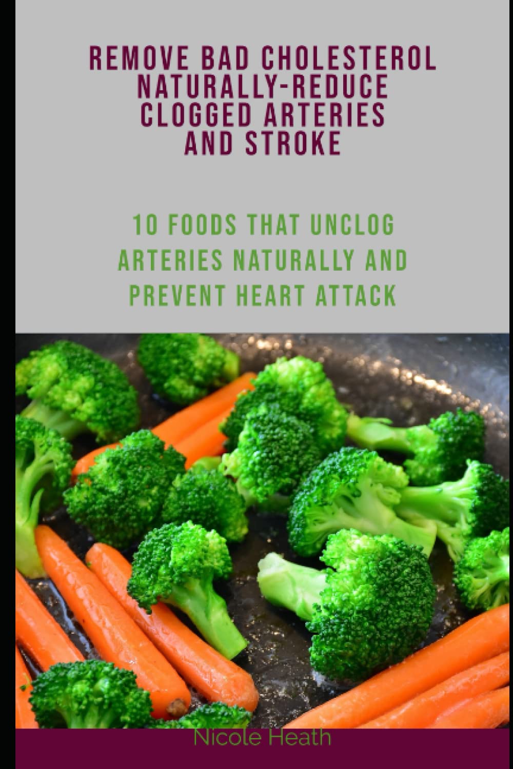 Reduce el colesterol malo de forma natural: 10 alimentos que ayudan a limpiar las arterias y a prevenir el infarto