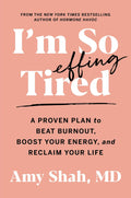 Estoy Tan Jodidamente Cansado: Un Plan Probado para Vencer el Agotamiento, Aumentar tu Energía y Recuperar tu Vida