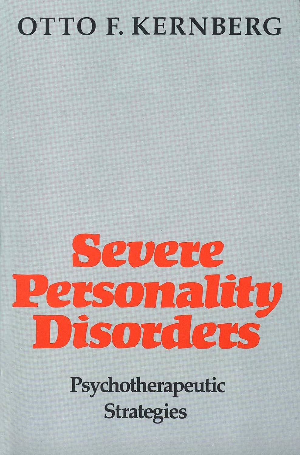 Trastornos graves de la personalidad: Estrategias psicoterapéuticas